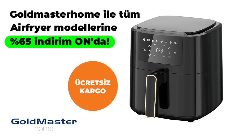 Goldmasterhome Airfryer Kampanyası 