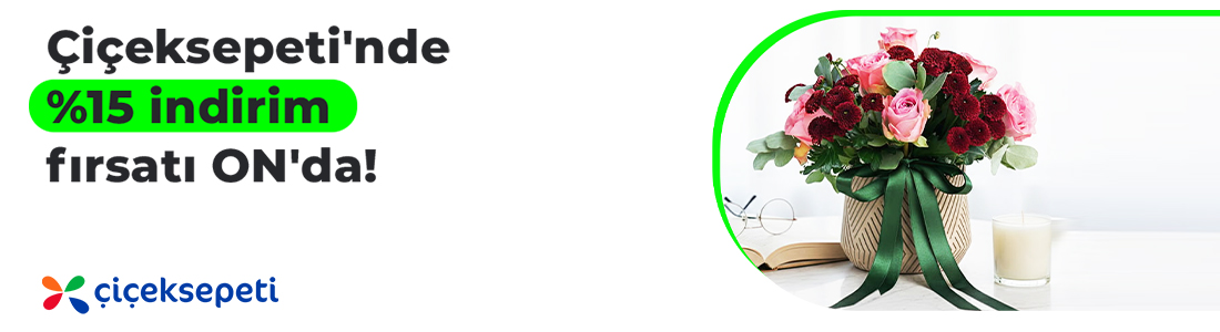 Çiçeksepeti Kampanyası Çiçeksepeti Kampanyası