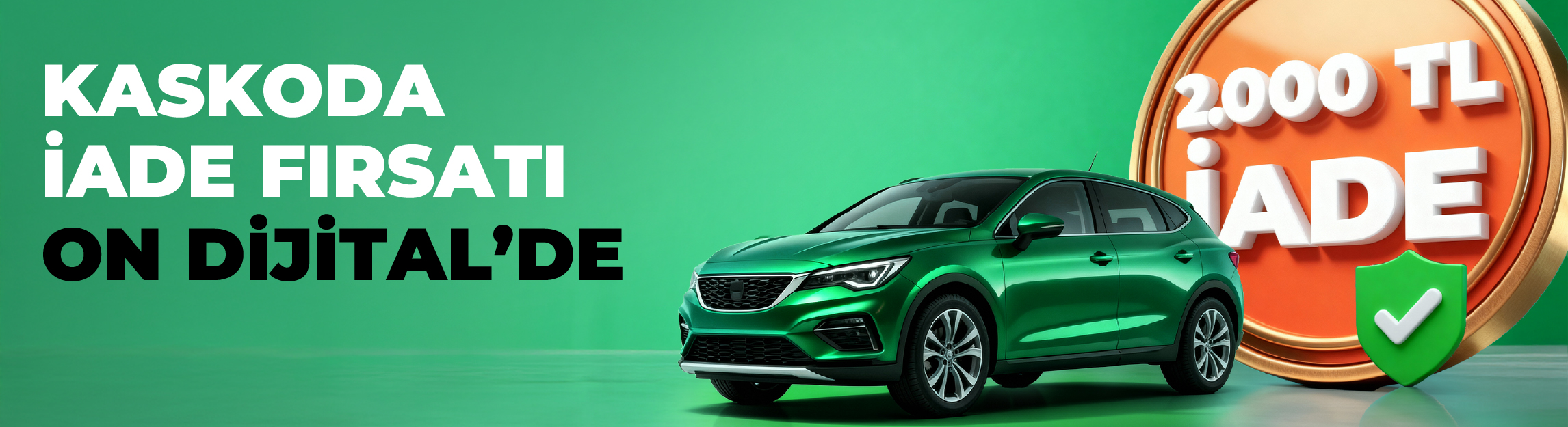 2.000 TL İadeli Kasko Fırsatı 2.000 TL İadeli Kasko Fırsatı