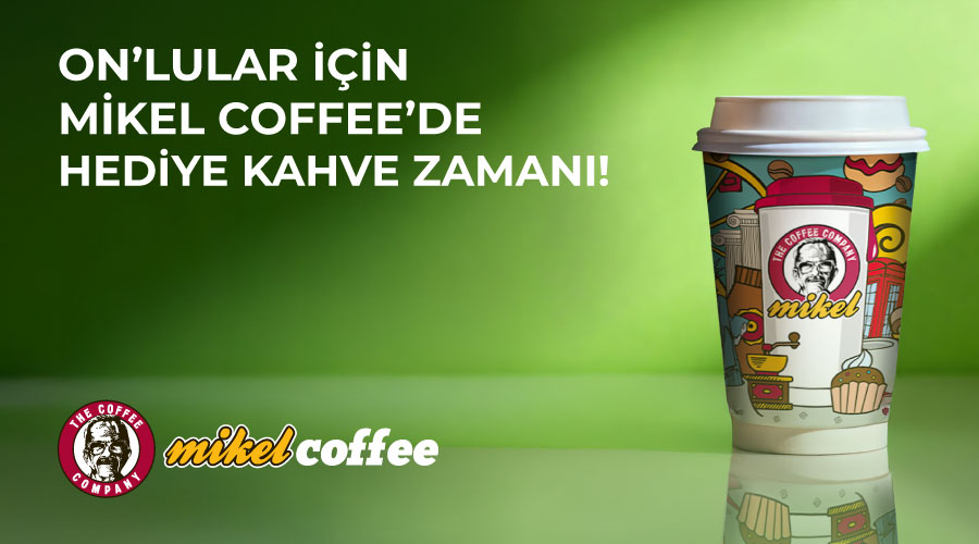 ON'lular için Mikel Coffee'de Hediye Kahve Zamanı!