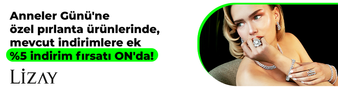 Lizay Pırlanta Anneler Günü Kampanyası