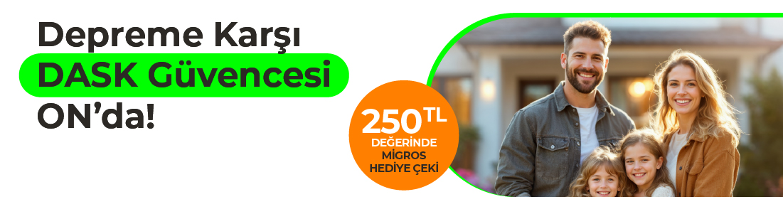 DASK ile 250 TL Hediye Çeki