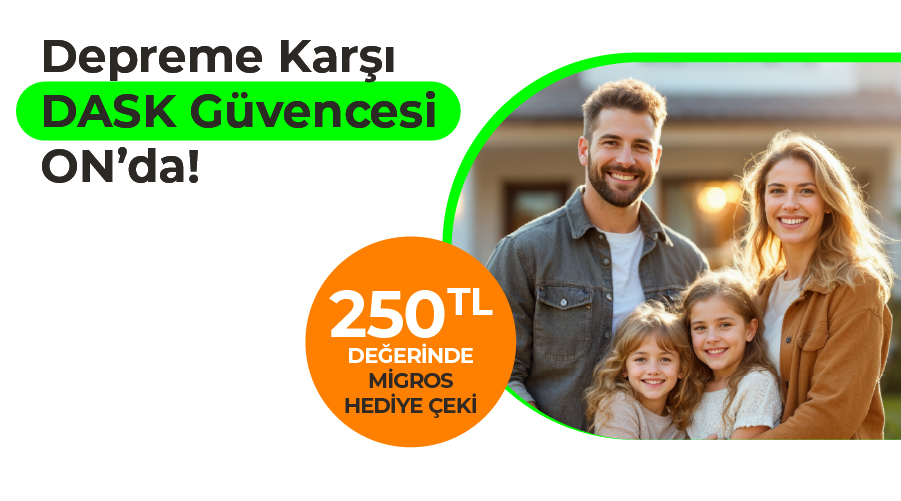 DASK ile 250 TL Hediye Çeki