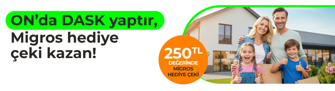 DASK ile 250 TL Hediye Çeki 