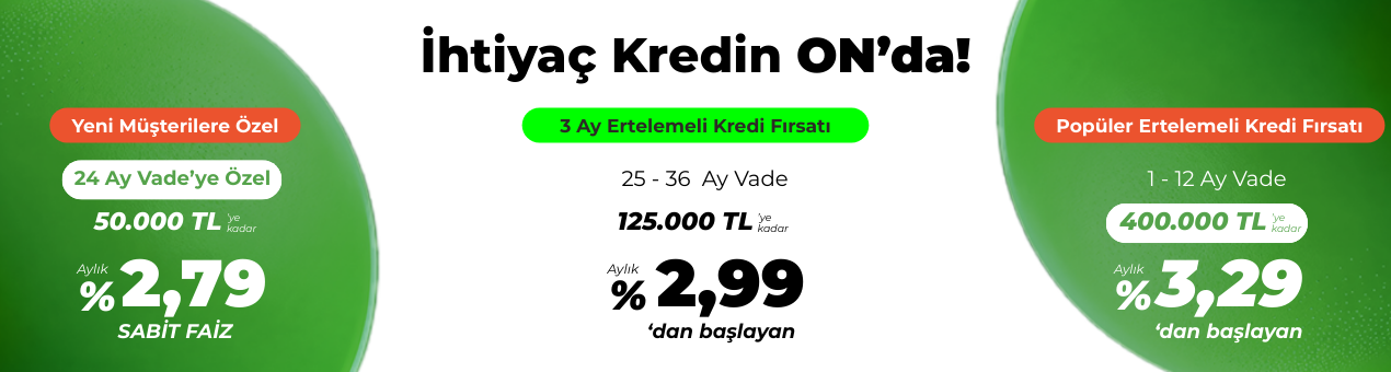 ON Dijital İhtiyaç Kredisi ON Dijital İhtiyaç Kredisi