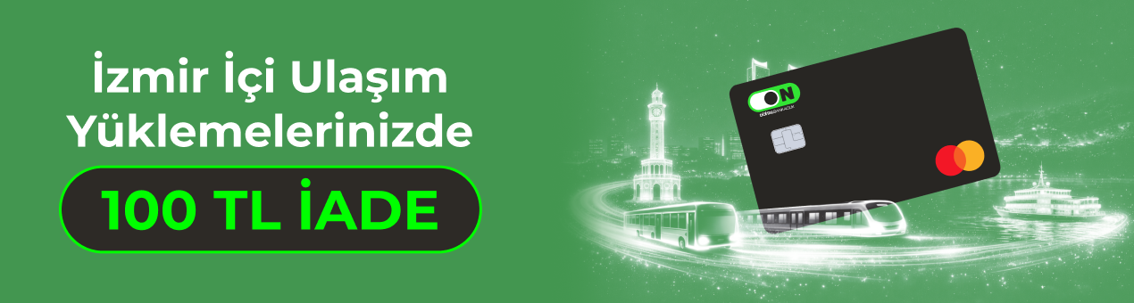 ON Kredi Kartı İzmir Ulaşım Kampanyası ON Kredi Kartı İzmir Ulaşım Kampanyası