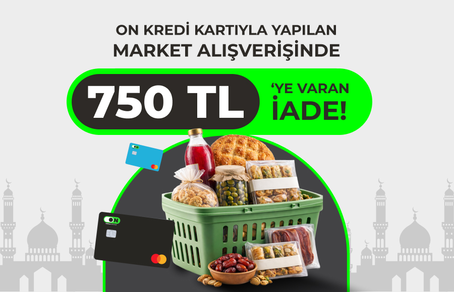ON Kredi Kartı Ramazan Ayı Market Kampanyası