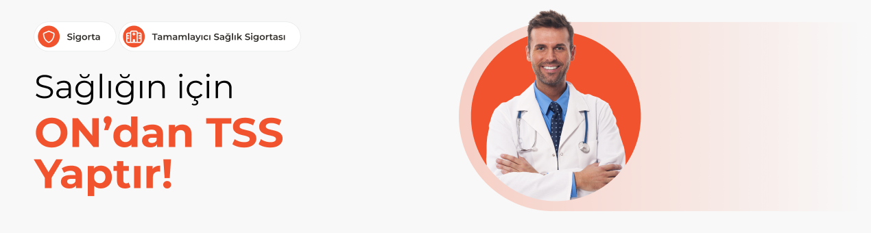 Tamamlayıcı Sağlık Sigortası (TSS)