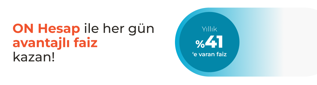 ON Hesap | Gece ve Gündüz Ayrımı Olmadan Avantajlı Faiz	