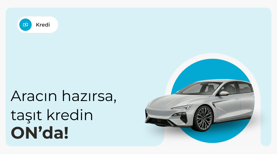 Avantajlı Taşıt Kredisi