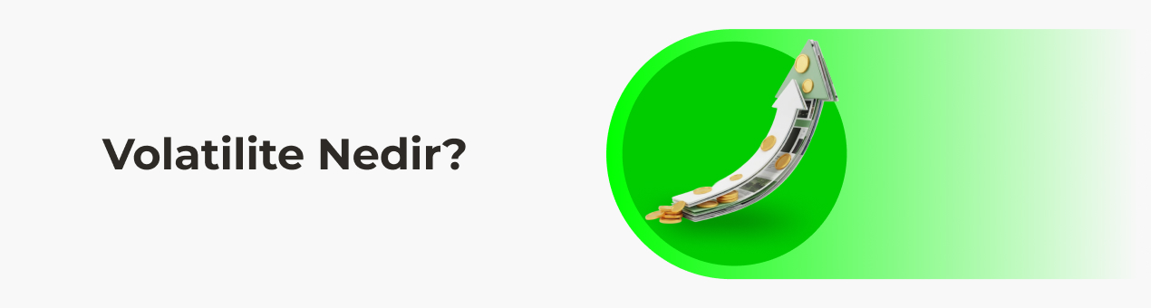 Volatilite Nedir? Nasıl Ölçülür? 