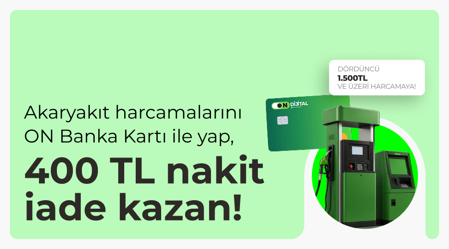 ON Banka Kartı Akaryakıt Kampanyası