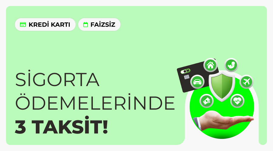ON Kredi Kartı Sigorta Taksit Kampanyası