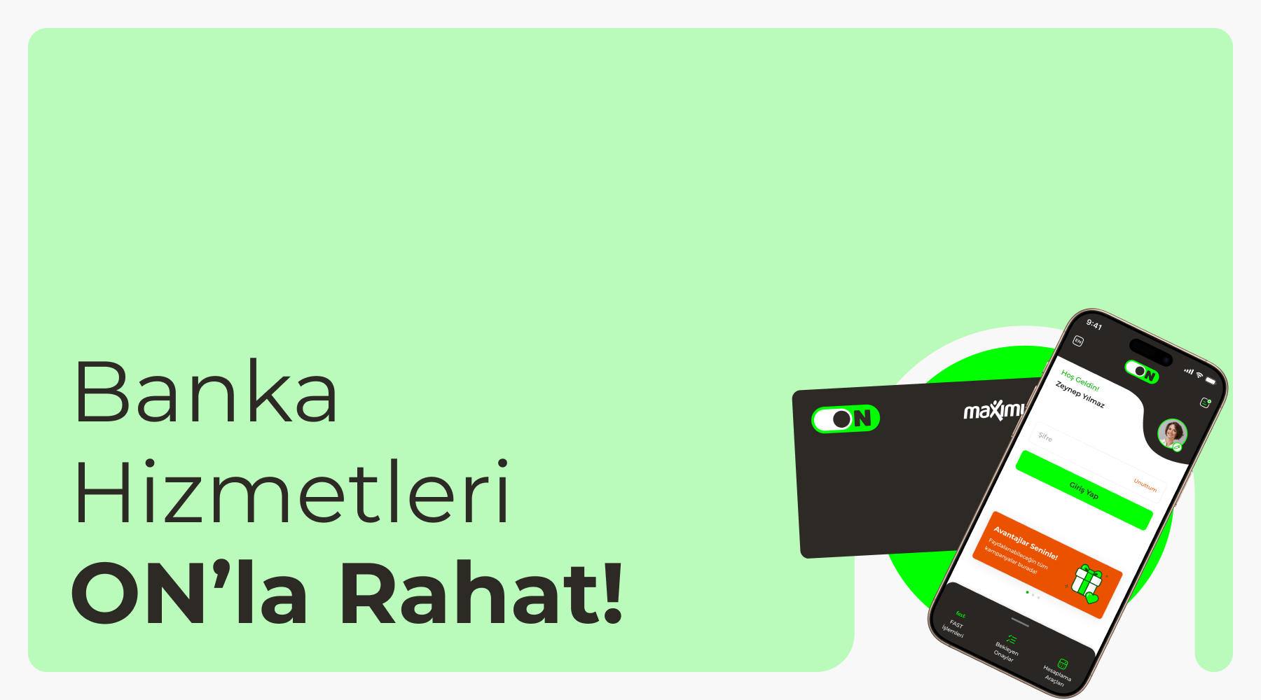 Banka Hizmetleri ON'la Rahat Banka Hizmetleri ON'la Rahat