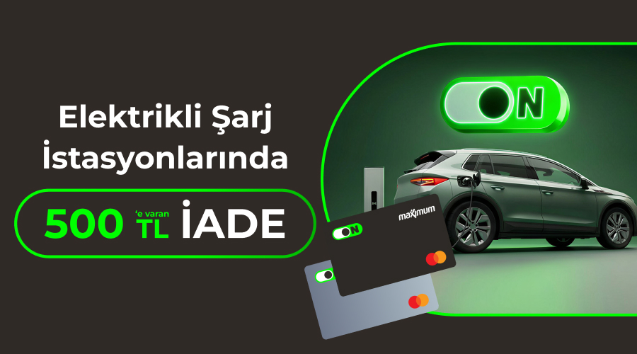 ON Kredi Kartı Elektrikli Araç Şarj Kampanyası